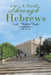 A Stroll Through Hebrews: God's "Hidden" Truth by Jim Wick