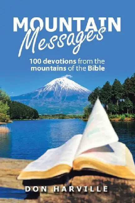 Mountain Messages: 100 Devotions from the Mountains of the Bible by Don Harville