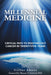 Millennial Medicine: Critical Path to Rooting out Cancer in Twenty-Five Years by Victor Shane, Thomas N. Seyfried