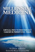 Millennial Medicine: Critical Path to Rooting out Cancer in Twenty-Five Years by Victor Shane