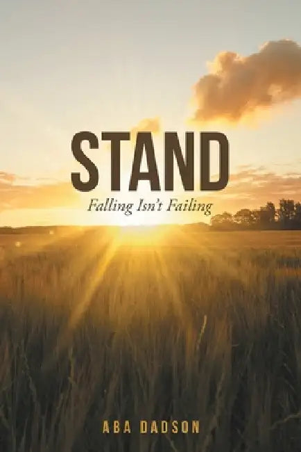 Stand: Falling Isn't Failing by Aba Dadson