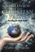 Worldview of the Christian Faith: Standing for God's Truth by Joseph Charles Beach
