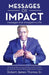 Messages of Impact by Sr. Thomas Robert James
