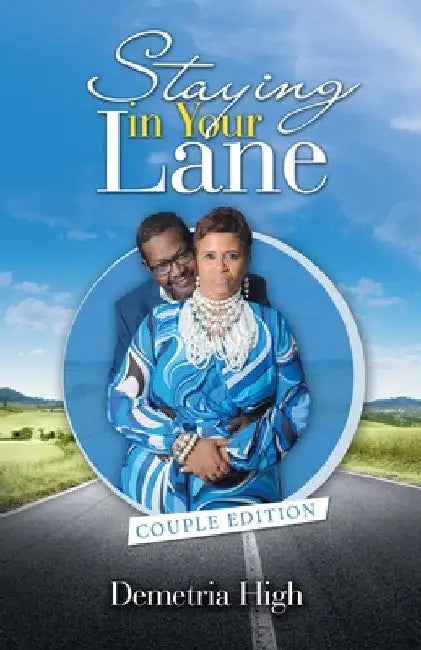 Staying in Your Lane: Couple Edition by Demetria High