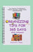 Organizing Tips for 365 Days: With Homework by Deborah R. Tebbe