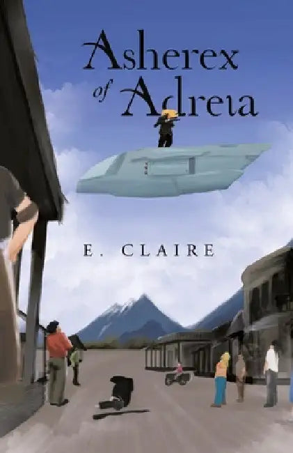 Asherex of Adreia by E. Claire