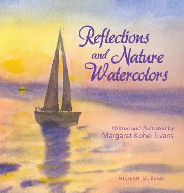 Reflections and Nature Watercolors by Margaret Kohel Evans