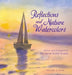 Reflections and Nature Watercolors by Margaret Kohel Evans