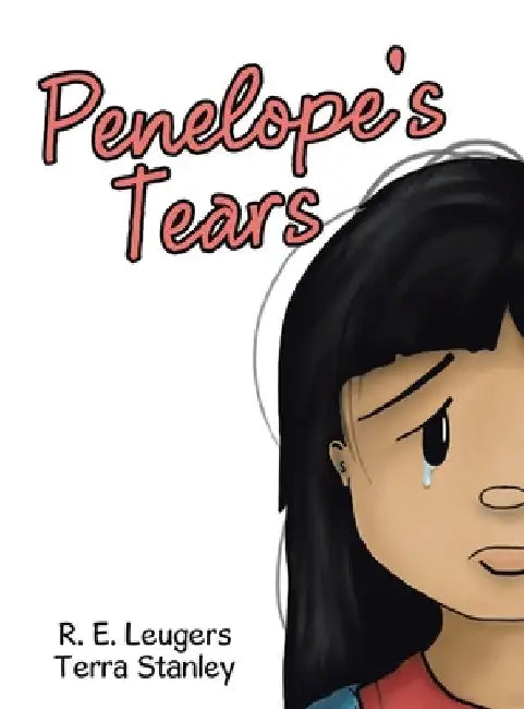 Penelope's Tears by R. E. Leugers