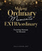 Making Ordinary Moments Extraordinary: Parenting Moment by Moment by Becca Gunyon MCC