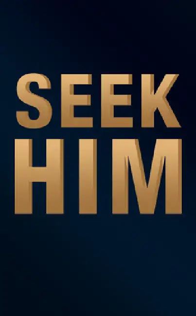 Seek Him by J. M. Kellsey