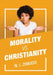 Morality Vs. Christianity by N. I. Zimudo