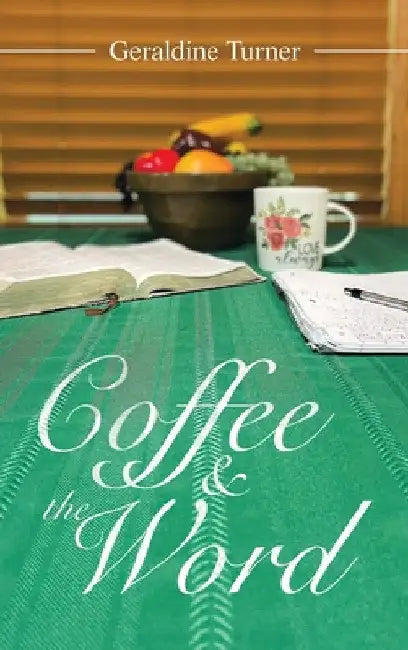 Coffee & the Word by Geraldine Turner