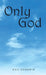 Only God by Gail Goodwin