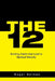 The 12: Building Habits That Lead to Spiritual Maturity by Roger Nelmes