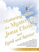 Maturing Within the Mystery of Jesus Christ, Our Lord and Savior by William M. (Marc) Semadeni