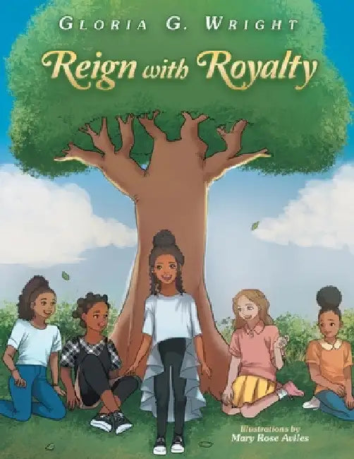 Reign with Royalty by Gloria G. Wright