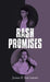 Rash Promises by James E. Southern