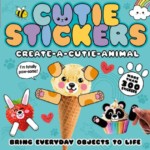 Create-a-Cutie Animal: Bring Everyday Objects to Life with 300 Stickers by Danielle McLean
