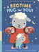 A Bedtime Hug for You!: With Soft Arms for Real Hugs! by Samantha Sweeney