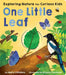 One Little Leaf: Exploring Nature for Curious Kids by Molly Littleboy