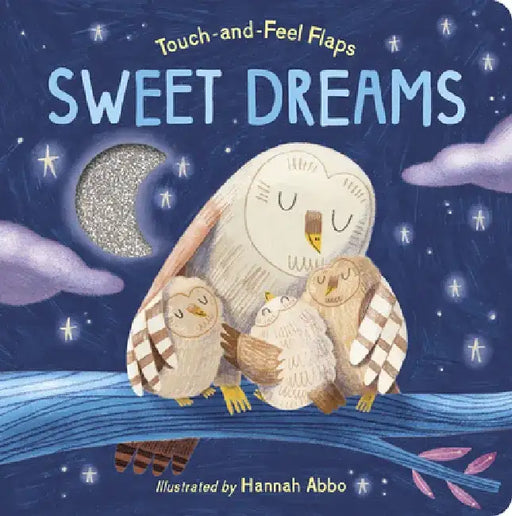 Sweet Dreams: Touch-And-Feel Flaps by Becky Davies