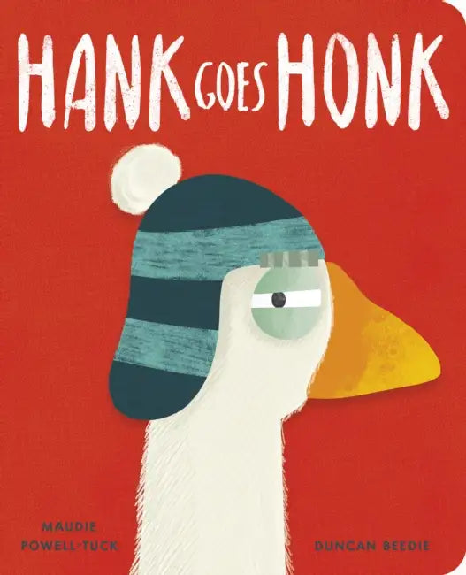 Hank Goes Honk by Maudie Powell-Tuck, Duncan Beedie