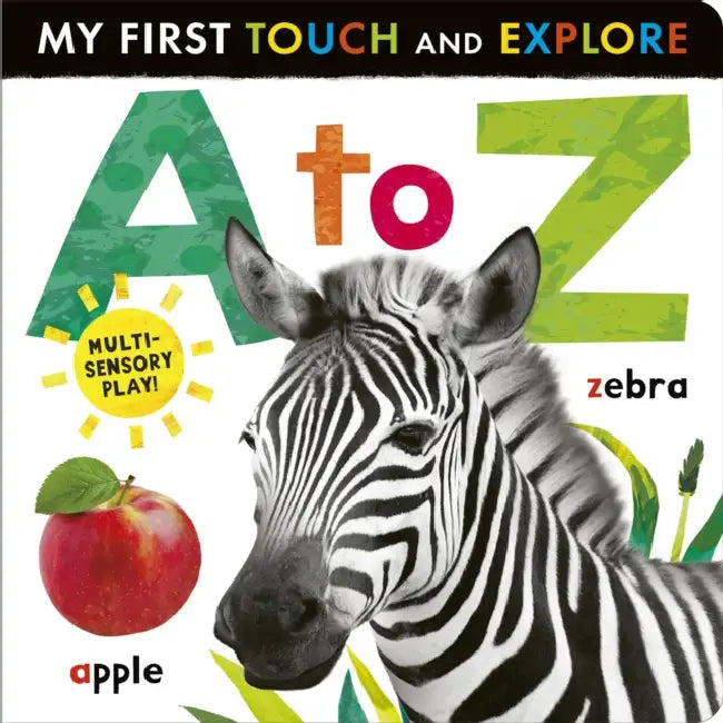 A to Z: My First Touch and Explore: Multi-Sensory Play! by Tiger Tales, Tiger Tales