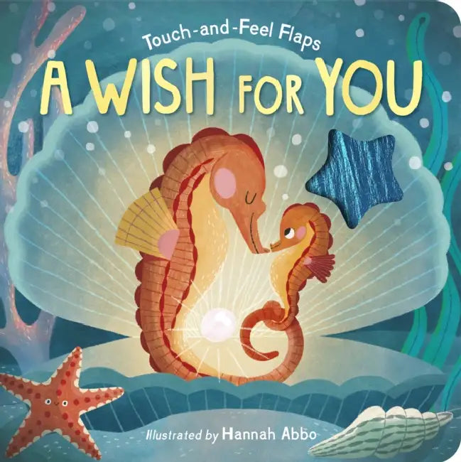 A Wish for You: Touch-And-Feel Flaps by Dee Costello, Hannah Abbo