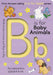 B Is for Baby Animals: An Interactive Alphabet Book by Aimee Knight, Summer Macon