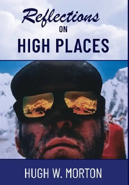 Reflections on High Places by Hugh W. Morton