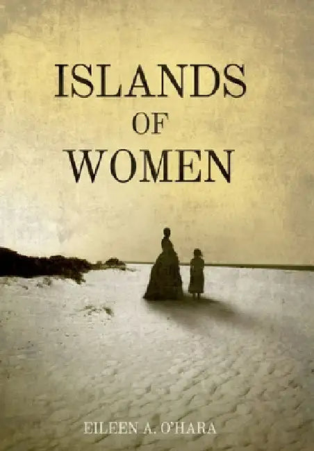 Islands of Women by Eileen A. O'Hara