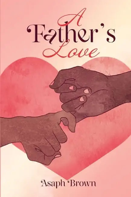 A Father's Love by Asaph Brown