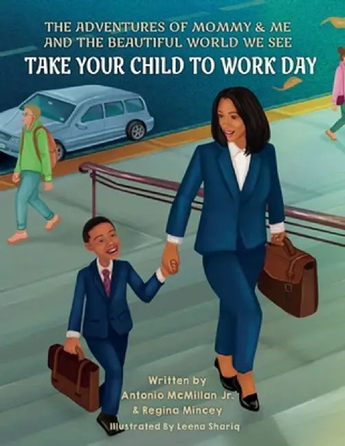 Take Your Child to Work Day by Antonio McMillan