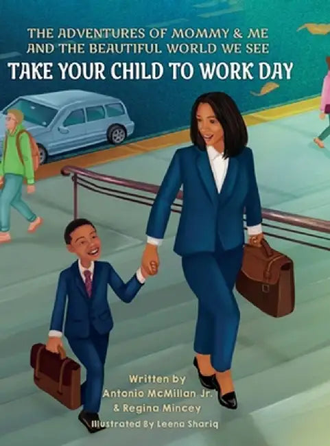 Take Your Child to Work Day by Antonio McMillan