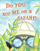 Do YOU see ME on a SAFARI? by Bonnie G. Busbin