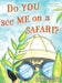 Do YOU see ME on a SAFARI? by Bonnie G. Busbin