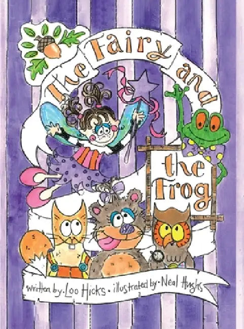 The Fairy and the Frog by Loo Hicks, Neal Hughes