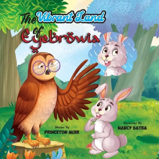 The Vibrant Land of Eyebrowia by Princeton Muir, Nancy Batra