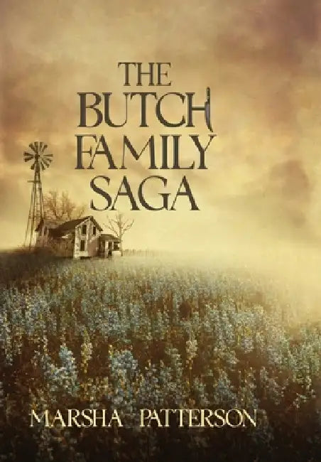 The Butch Family Saga by Marsha Patterson