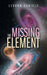 The Missing Element by Levorn Daniels