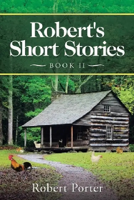 Robert's Short Stories: Book Ii by Robert Porter