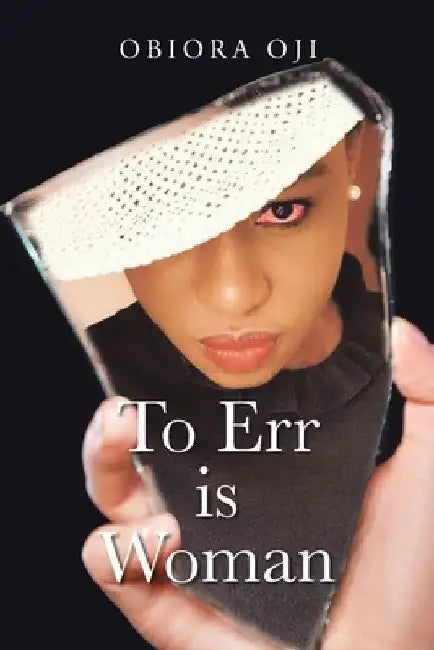 To Err Is Woman by Obiora Oji