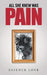 All She Knew Was Pain by Essence Love