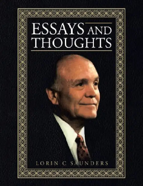 Essays and Thoughts by Lorin C. Saunders