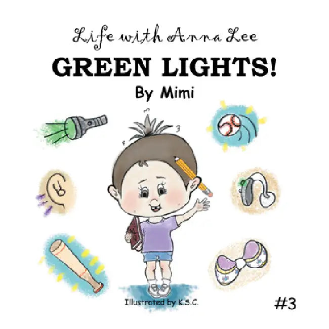 Life with Anna Lee: Green Lights! by Mimi, K. S. C.