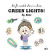Life with Anna Lee: Green Lights! by Mimi, K. S. C.