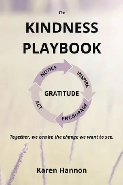 The Kindness Playbook by Karen Hannon