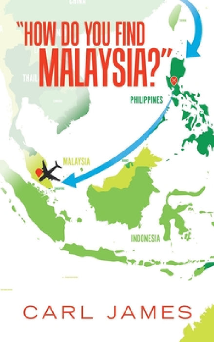 "How Do You Find Malaysia?" by Carl James