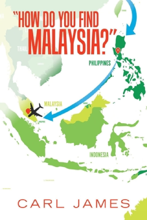 "How Do You Find Malaysia?" by Carl James